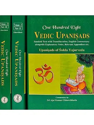 One Hundred Eight Vedic Upanisads (Upanisads of Sukla Yajurveda) Set of 3 Volumes