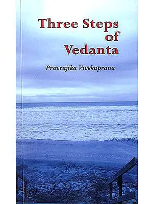 Three Steps of Vedanta