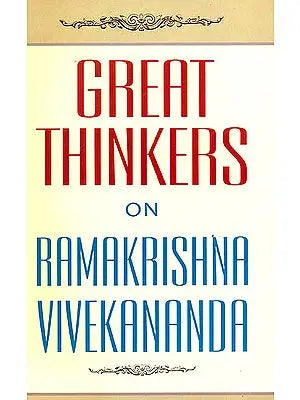 Great Thinkers on Ramakrishna Vivekananda