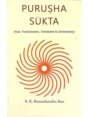 Purusha Sukta (Text, Transliteration, Translation and Commentary)