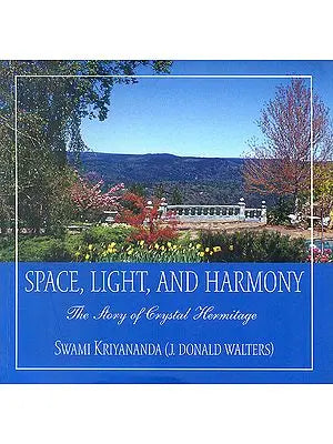 Space, Light and Harmony (The Story of Crystal Hermitage)