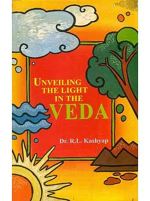 Unveiling The Light In The Veda