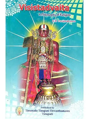 Visistadvaita (A Philosophy of Religion)