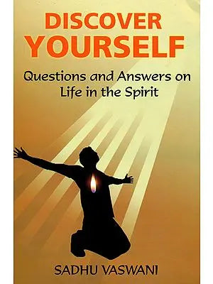 Discover Yourself (Questions and Answers on Life in the Spirit)