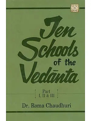 Ten Schools of The Vedanta