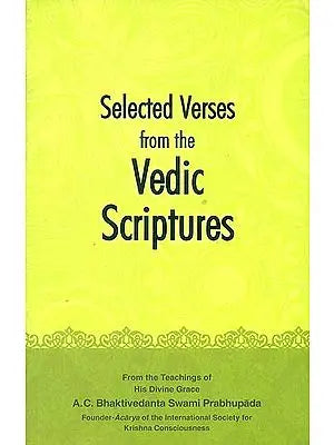Selected Verses from The Vedic Scriptures