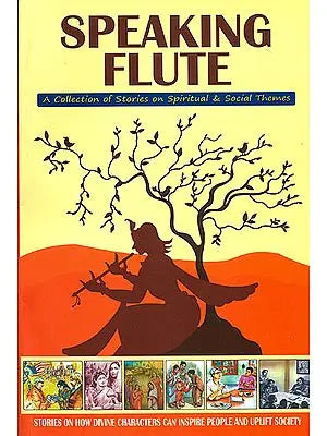Speaking Flute (A Collection of Stories on Spiritual and social Themes)