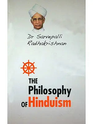 The Philosophy of Hinduism