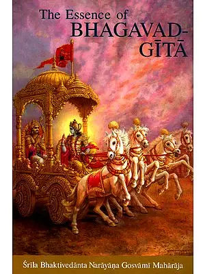 The Essence of Bhagavad Gita