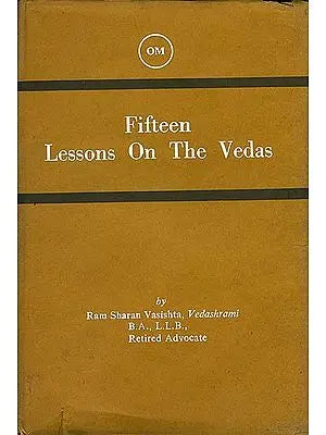 Fifteen Lessons on The Vedas (An Old and Rare Book)