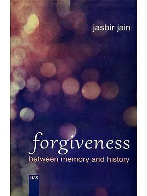 Forgiveness Between Memory and History