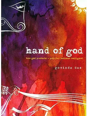 Hand of God (How God Protects - Popular Notions Realigned)