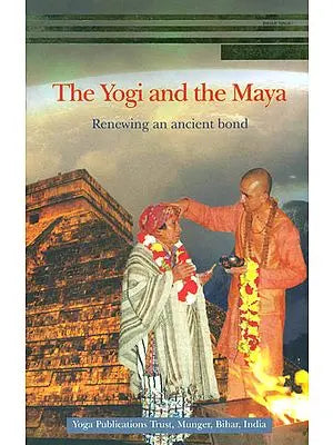 The Yogi and The Maya (Renewing an Ancient Bond)