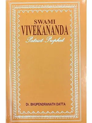 Swami Vivekananda (Patriot-Prophet)