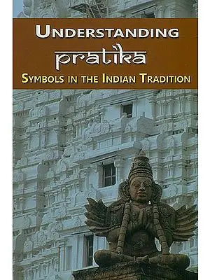 Understanding Pratika (Symbols in the Indian Tradition)