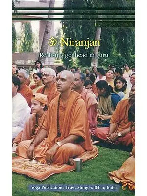 Om Niranjan - Realizing Godhead in Guru