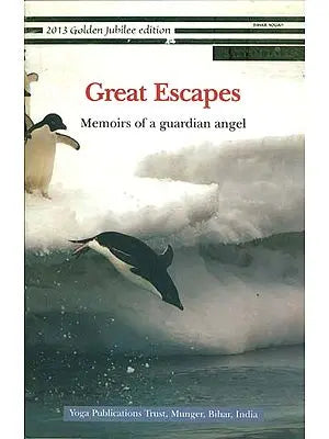 Great Escapes - Memoirs of a Guardian Angel