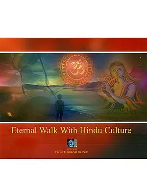 Eternal Walk With Hindu Culture