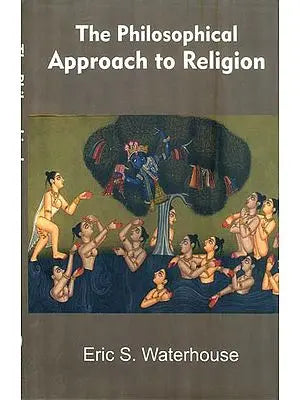 The Philosophical Approach to Religion