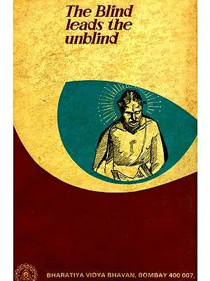 The Blind Leads the Unblind (An Old and Rare Book)