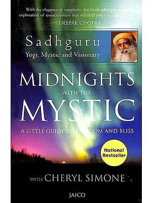 Midnights With The Mystic (A Little Guide to Freedom and Bliss)