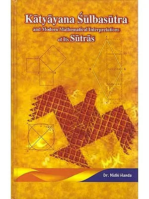 Katyayana Subasutra: and Modern Mathematical Interpretations of its Sutras