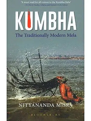 Kumbha (The Traditionally Modern Mela)