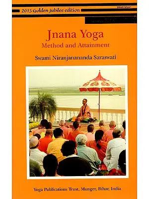 Jnana Yoga: Method and Attainment