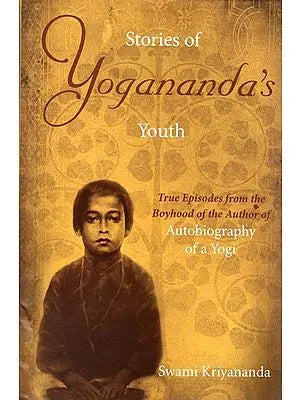 Stories of Yogananda 's Youth