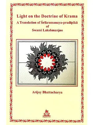 Light on The Doctrine of Krama (A Translation of Srikramanaya-pradipika of Swami Lakshmanjoo)