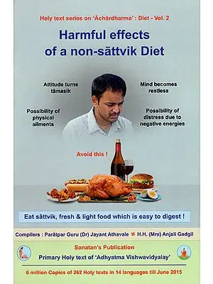 Harmful Effects of a Non Sattvik Diet