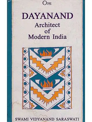 Dayanand Architect of Modern India (An Old and Rare Book)