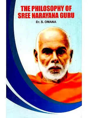 The Philosophy of Sree Narayana Guru