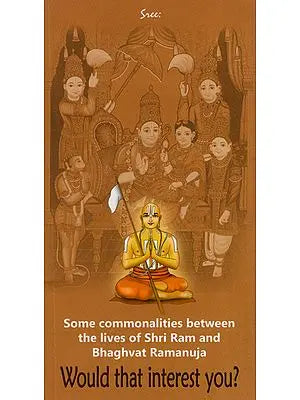 Some Commonalities Between the Lives of Shri Ram and Bhaghvat Ramanuja