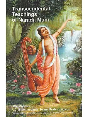 Transcendental Teachings of Narada Muni
