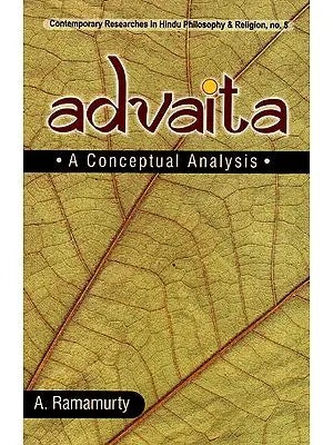 Advaita: A Conceptual Analysis