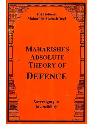 Maharishi's Absolute Theory of Defence (Sovereignty in Invincibility)