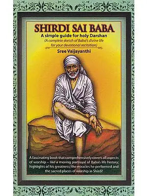 Shirdi Sai Baba (A Simple Guide for Holy Darshan)