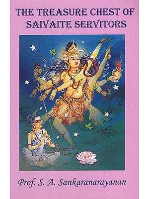 The Treasure Chest of Saivaite Servitors