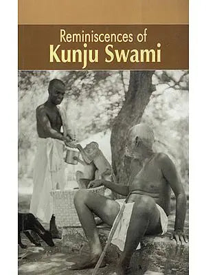 Reminiscences Of Kunju Swami
