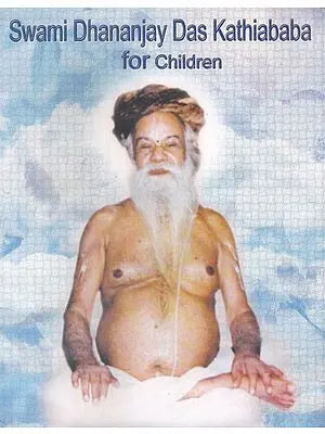 Swami Dhananjay Das Kathiababa For Children