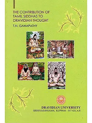 The Contribution of Tamil Siddhas to Dravidian Thoughts