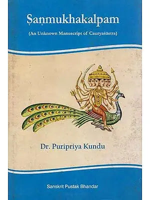 Sanmukhalpam (An Unknown Manuscript of Cauryasastra)
