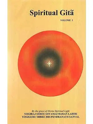 Spiritual Gita (Vol-I)