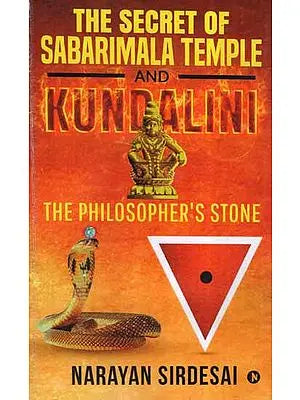 The Secret of Sabarimala Temple and Kundalini- The Philosopher's Stone