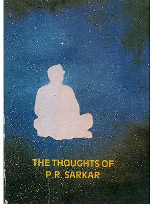 The Thoughts of P.R. Sarkar (An Old and Rare Book)