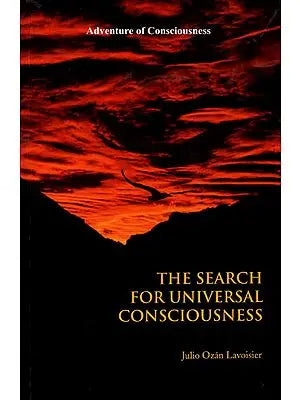 The Search for Universal Consciousness