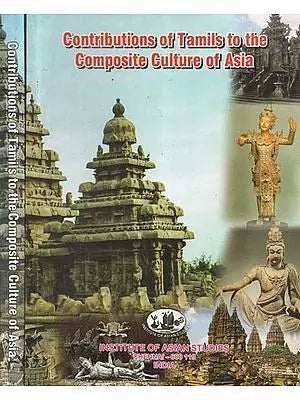 Contributions of Tamils to the Composite Culture of Asia (Set of Two Volumes)