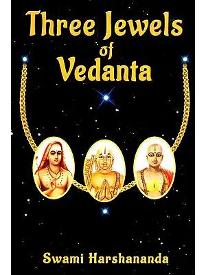 Three Jewels Of Vedanta