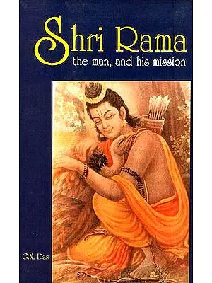 Shri Rama: The Man, and His Mission
